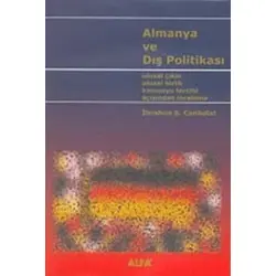 Almanya ve Dış Politikası - İbrahim S. Canbolat - Alfa Yayınları