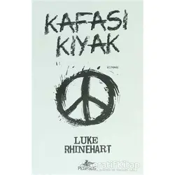 Kafası Kıyak - Luke Rhinehart - Pegasus Yayınları