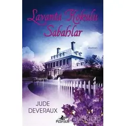 Lavanta Kokulu Sabahlar - Jude Deveraux - Pegasus Yayınları