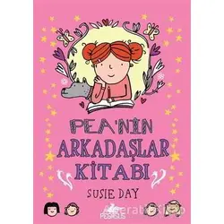 Pea’nin Arkadaşlar Kitabı - Susie Day - Pegasus Çocuk Yayınları