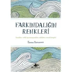 Farkındalığın Renkleri - Emma Farrarons - Pegasus Yayınları