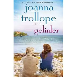 Gelinler - Joanna Trollope - Pegasus Yayınları