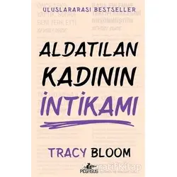 Aldatılan Kadının İntikamı - Tracy Bloom - Pegasus Yayınları