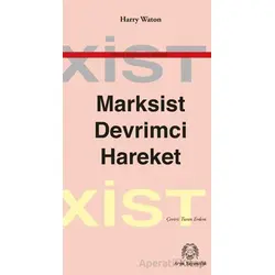 Marksist Devrimci Hareket - Harry Waton - Arya Yayıncılık