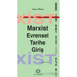Marksist Evrensel Tarihe Giriş - Harry Waton - Arya Yayıncılık
