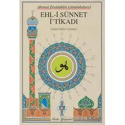 Ehl-i Sünnet İtikadi - Ahmed Ziyauddin Gümüşhanevi - Bedir Yayınları