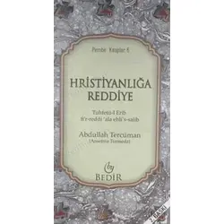 Hristiyanlığa Reddiye - Abdullah Tercüman - Bedir Yayınları