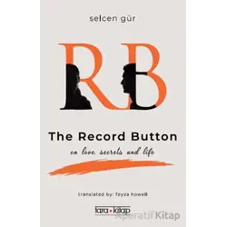The Record Button - Selcen Gür - Tara Kitap
