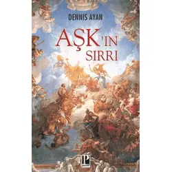 Aşk’ın Sırrı - Dennis Ayan - Pozitif Yayınları