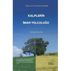 Kalplerin İmar Yolculuğu - Zeynep Özlem Uluç - Ahir Zaman