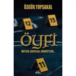 Öyfi - Mitler, Kentler, Cinayetler… - Özgür Topsakal - Asi Kitap