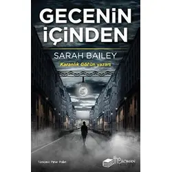 Gecenin İçinden - Sarah Bailey - The Roman