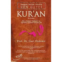 Sevgiye, Birliğe, Adalete Son Davet Kuran İle Sohbet - Gazi Özdemir - Şira Yayınları