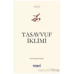 Tasavvuf İklimi - Kadir Özköse - Mavi Yayıncılık