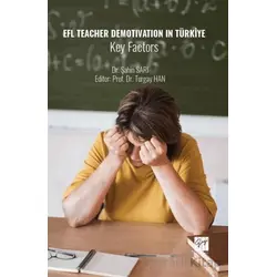 EFL Teacher Demotivation in Türkiye Key Factors - Şahin Sarı - Gazi Kitabevi