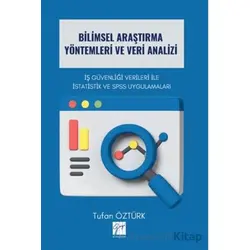 Bilimsel Araştırma Yöntemleri ve Veri Analizi İş Güvenliği Verileri İle İstatistik ve SPSS Uygulamal