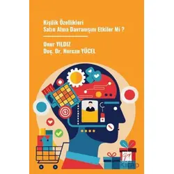 Kişilik Özellikleri Satın Alma Davranışını Etkiler Mi ? - Nurcan Yücel - Gazi Kitabevi