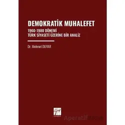 Demokratik Muhalefet 1960-1980 Dönemi Türk Siyaseti Üzerine Bir Analiz