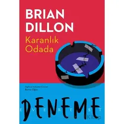 Karanlık Odada - Brian Dillon - Everest Yayınları