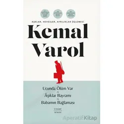 Aşklar, Hevesler, Ayrılıklar Üçlemesi - Kemal Varol - Everest Yayınları