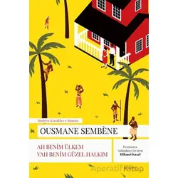 Ah Benim Ülkem Vah Benim Güzel Halkım - Ousmane Sembene - Everest Yayınları