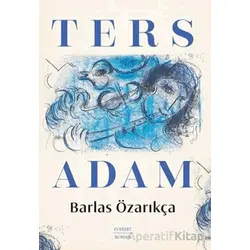 Ters Adam - Barlas Özarıkça - Everest Yayınları