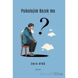 Psikolojim Bozuk Mu? - Emre Ayağ - İkinci Adam Yayınları