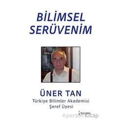 Bilimsel Serüvenim - Üner Tan - İkinci Adam Yayınları