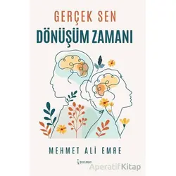 Gerçek Sen Dönüşüm Zamanı - Mehmet Ali Emre - İkinci Adam Yayınları