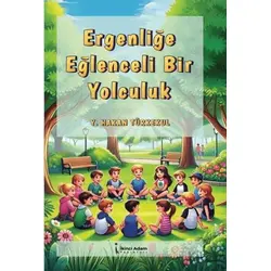 Ergenliğe Eğlenceli Bir Yolculuk - Y. Hakan Türkekul - İkinci Adam Yayınları