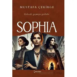 Sophia - Mustafa Çekirge - İkinci Adam Yayınları