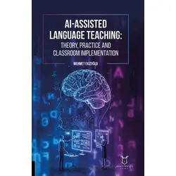 AI-Assisted Language Teaching Theory, Practice, and Classroom Implementation
