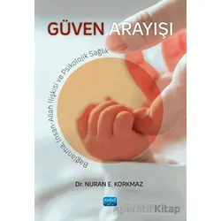 Güven Arayışı - Bağlanma, İnsan-Allah İlişkisi ve Psikolojik Sağlık