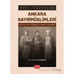 XVII. Yüzyılda Ankara Gayrimüslimleri - Canan Çetinkaya - Nobel Bilimsel Eserler