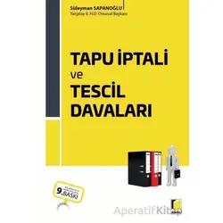 Tapu İptali ve Tescil Davaları - Süleyman Sapanoğlu - Adalet Yayınevi
