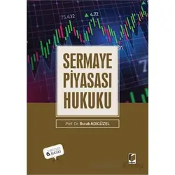 Sermaye Piyasası Hukuku - Burak Adıgüzel - Adalet Yayınevi