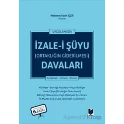 İzale-i Şüyu (Ortaklığın Giderilmesi) Davaları - Mehmet Fatih İçer - Adalet Yayınevi