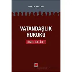 Vatandaşlık Hukuku Temel Bilgiler - Hacı Can - Adalet Yayınevi