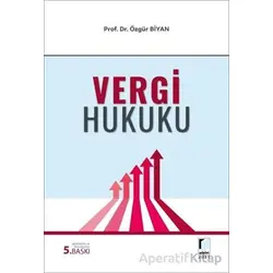 Vergi Hukuku - Özgür Biyan - Adalet Yayınevi