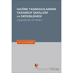 Hazine Taşınmazlarının Tasarruf Şekilleri ve Değerlemesi - Cavit Kuşgöz - Adalet Yayınevi