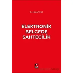 Elektronik Belgede Sahtecilik - Kübra Tunç - Adalet Yayınevi