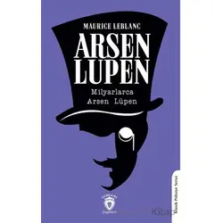 Arsen Lüpen Milyarlarca Arsen Lüpen - Maurice Leblanc - Dorlion Yayınları