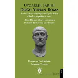 Uygarlık Tarihi Doğu-Yunan-Roma - Charles Seignobos - Dorlion Yayınları