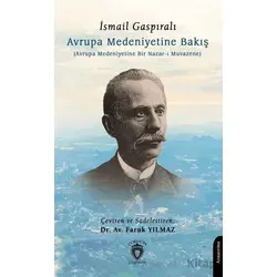 Avrupa Medeniyetine Bakış - İsmail Gaspıralı - Dorlion Yayınları