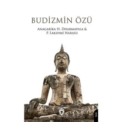Budizmin Özü - Anagarika H. Dharmapala - Dorlion Yayınları