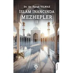 İslam İnancında Mezhepler - II - Faruk Yılmaz - Dorlion Yayınları