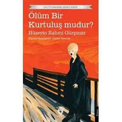 Ölüm Bir Kurtuluş mudur? - Hüseyin Rahmi Gürpınar - Dorlion Yayınları