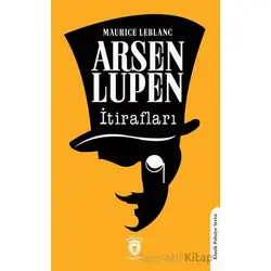 Arsen Lüpen’in İtirafları - Maurice Leblanc - Dorlion Yayınları
