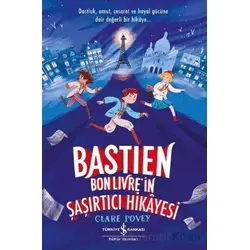 Bastien Bonlivre in Şaşırtıcı Hikayesi - Kolektif - İş Bankası Kültür Yayınları