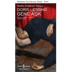 Gene Aşk - Doris Lessing - İş Bankası Kültür Yayınları